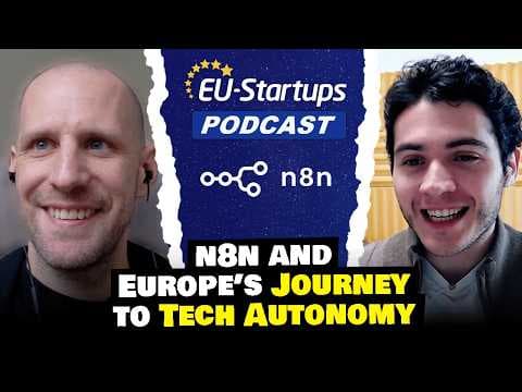 Video thumbnail: n8n and Europe's Journey to Tech Autonomy - Interview with Founder and CEO of n8n, Jan Oberhauser