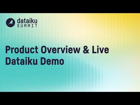 Video thumbnail: Product Overview & Live Dataiku Demo | Dataiku Summit London 2025
