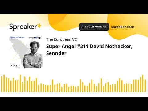 Video thumbnail: Super Angel #211: David Nothacker, Sennder