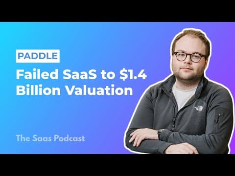 Video thumbnail: 330: Paddle: From a Failed SaaS Launch to a $1.4+ Billion Valuation – with Christian Owens