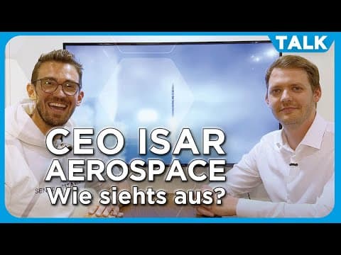 Video thumbnail: ISAR Aerospace Interview mit CEO Daniel Metzler - wie ist der Stand und was steht an?