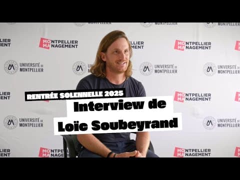 Video thumbnail: Interview Loïc Soubeyrand - Rentrée Solennelle de Montpellier Management