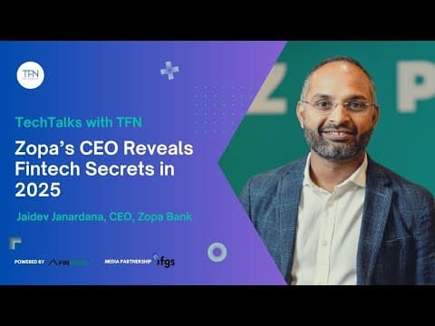 Video thumbnail: The four phases to fintech success: Zopa CEO Jaidev Janardana on disrupting UK banking